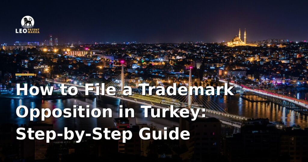 how-to-file-a-trademark-opposition-in-turkey