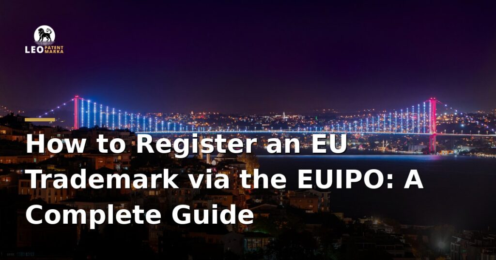 how-to-register-a-trademark-in-the-european-union-via-the-euipo