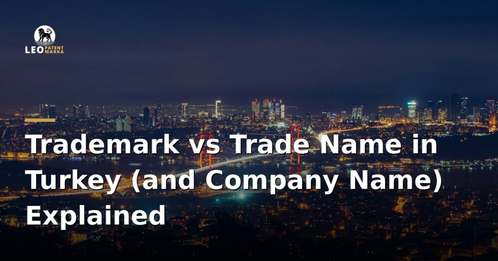 trademark-vs-trade-name-vs-company-name-in-turkey