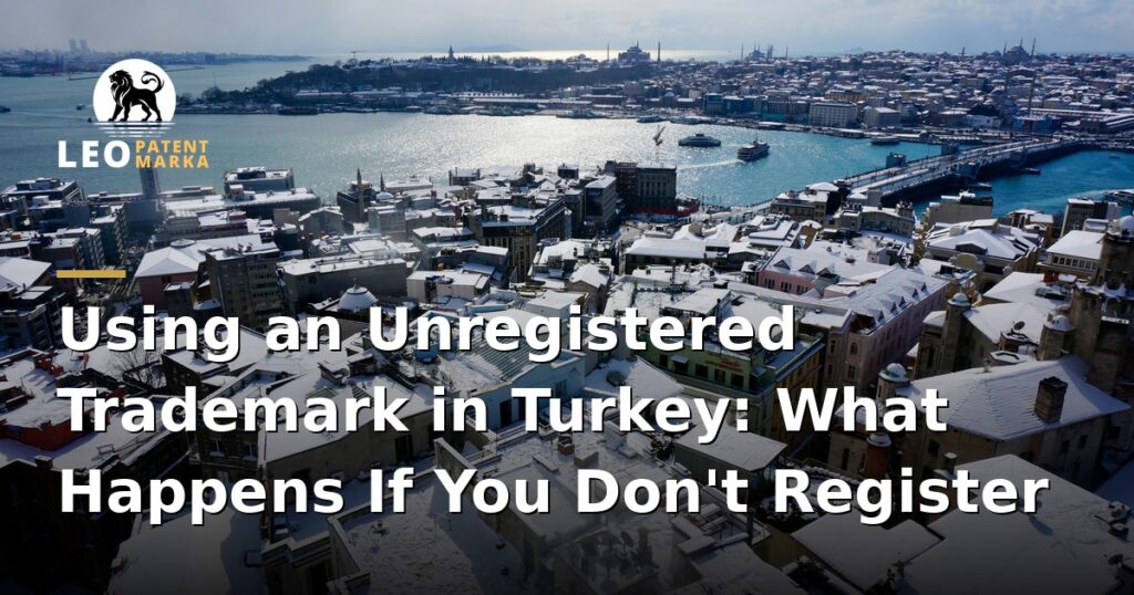 what-happens-if-you-use-a-brand-without-registering-it-in-turkey