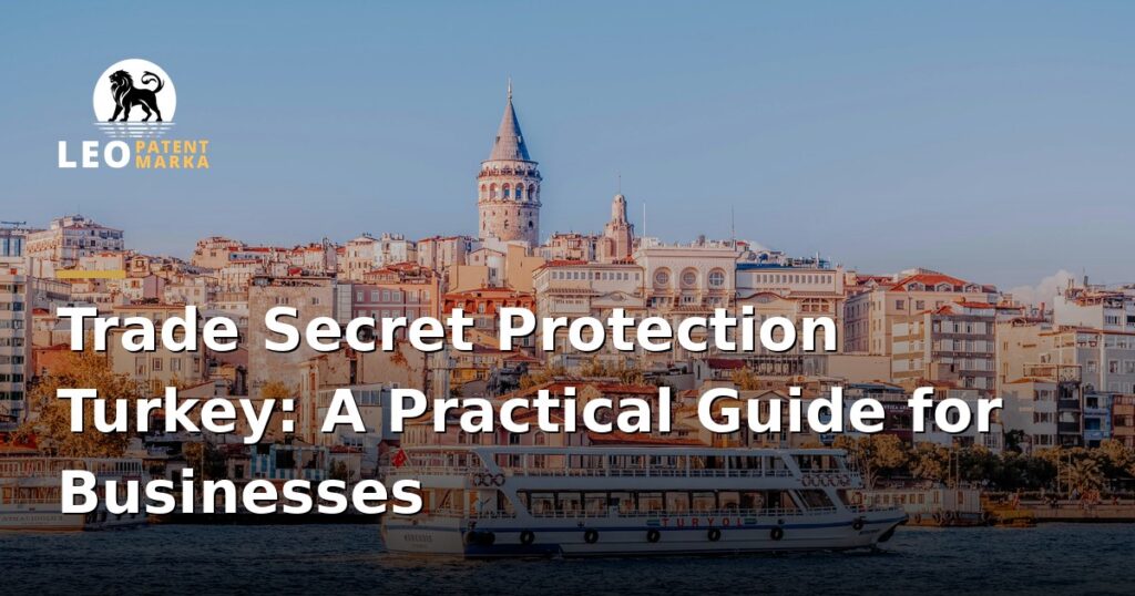 trade-secret-protection-in-turkey-a-practical-guide-for-businesses