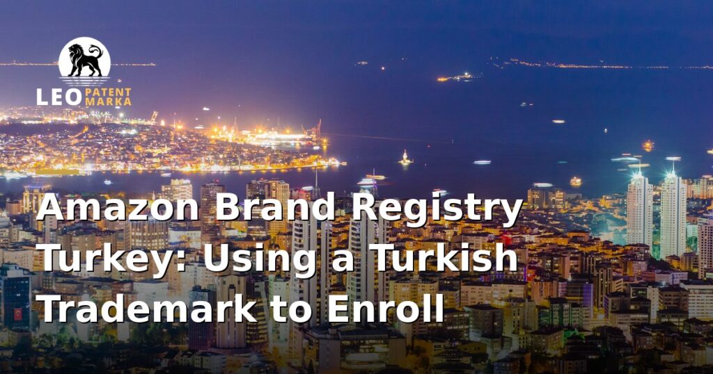 using-a-turkish-trademark-for-amazon-brand-registry