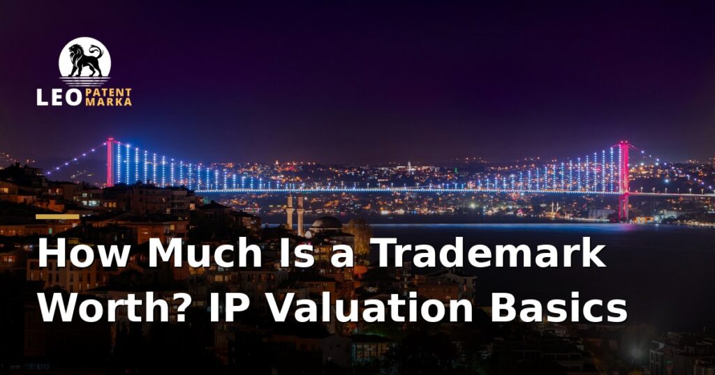 ip-valuation-basics-how-much-is-your-trademark-worth